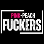 PINK PEACH FUCKERS